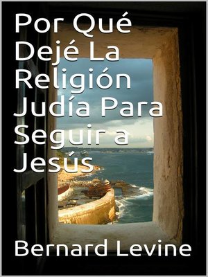 cover image of Por Qué Dejé  La Religión Judía Para Seguir a Jesús
